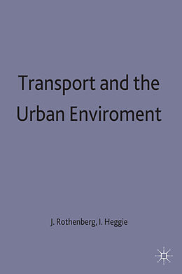 Fester Einband Transport and the Urban Environment von J. G. Heggie, Ian G. Rothenberg