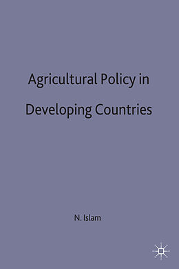 Fester Einband Agricultural Policy in Developing Countries von Nurul Islam