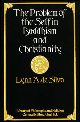 Livre Relié The Problem of the Self in Buddhism and Christianity de Lynn A Silva