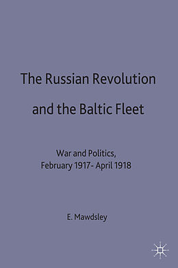Fester Einband The Russian Revolution and the Baltic Fleet von Evan Mawdsley