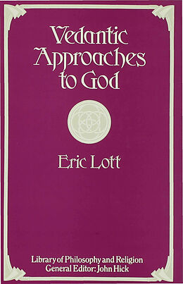 Livre Relié Vedantic Approaches to God de Eric Lott