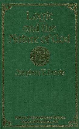 Fester Einband Logic and the Nature of God von Stephen T. Davis