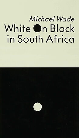 Livre Relié White on Black in South Africa de Michael Wade
