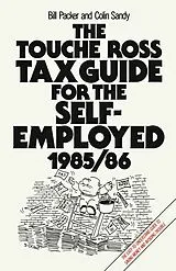 Kartonierter Einband The Touche Ross Tax Guide for the Self-Employed von Bill Packer, Colin Sandy