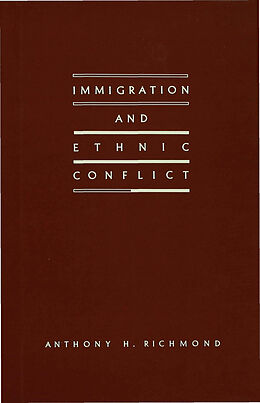 Fester Einband Immigration and Ethnic Conflict von Anthony H Richmond