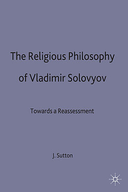 Livre Relié The Religious Philosophy of Vladimir Solovyov de Jonathan Sutton