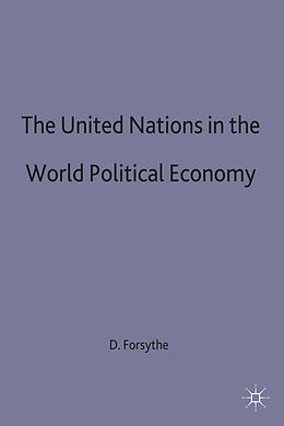 Fester Einband The United Nations in the World Political Economy von David P. Forsythe