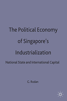 Fester Einband The Political Economy of Singapore's Industrialization von Garry Rodan