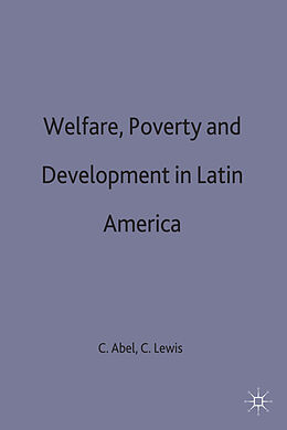 Livre Relié Welfare, Poverty and Development in Latin America de Christopher Lewis, Colin M. Abel