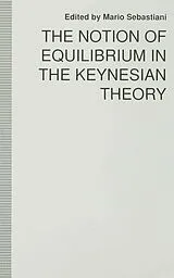 Fester Einband The Notion of Equilibrium in the Keynesian Theory von