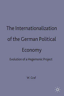 Fester Einband The Internationalization of the German Political Economy von William D Graf