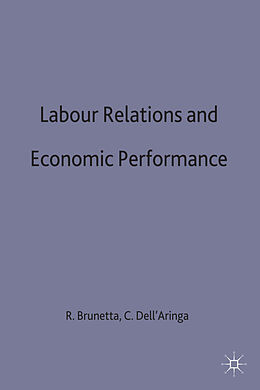 Fester Einband Labour Relations and Economic Performance von Carlo Dell'Aringad