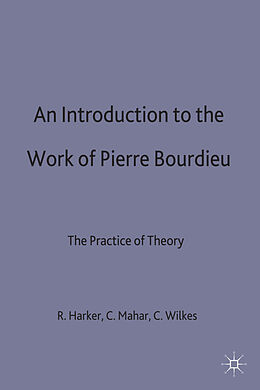 Fester Einband Introduction to the Work of Pierre Bourdieu von Richard Harker