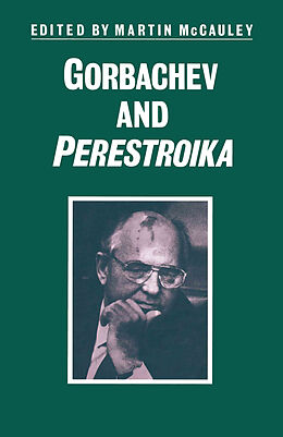 Kartonierter Einband Gorbachev and Perestroika von Martin Mccauley