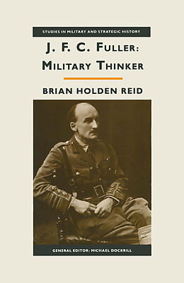 Kartonierter Einband JFC Fuller: Military Thinker von Brian Holden Reid