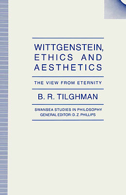 Kartonierter Einband Wittgenstein, Ethics and Aesthetics von B. R. Tilghman