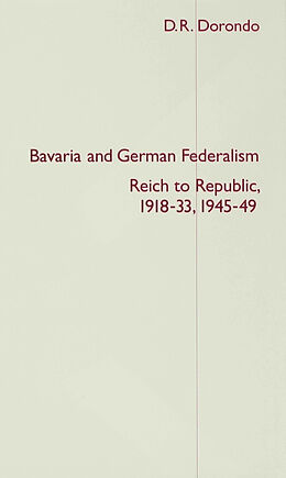 Livre Relié Bavaria and German Federalism de S. Dorondo