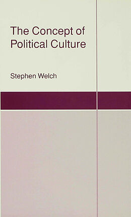 Fester Einband The Concept of Political Culture von Stephen Welch