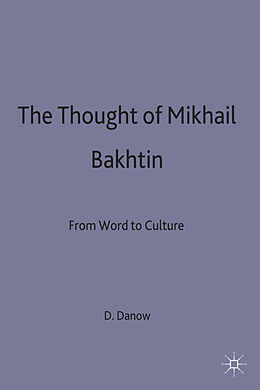 Livre Relié The Thought of Mikhail Bakhtin de David K Danow, Jeremy Seekings