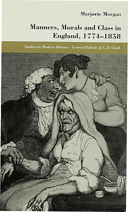 Fester Einband Manners, Morals and Class in England, 1774-1858 von Marjorie Morgan