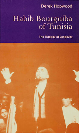 Livre Relié Habib Bourguiba of Tunisia de Derek Hopwood, Kenneth A Loparo
