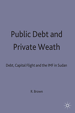 Fester Einband Public Debt and Private Wealth von Richard P C Brown