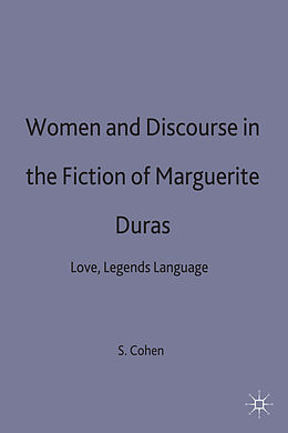 Livre Relié Women and Discourse in the Fiction of Marguerite Duras de Susan D. Cohen