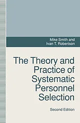 Kartonierter Einband The Theory and Practice of Systematic Personnel Selection von Ivan Robertson, Mike Smith
