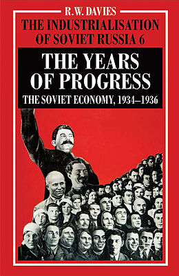 Livre Relié The Industrialisation of Soviet Russia Volume 6: The Years of Progress de R. Davies