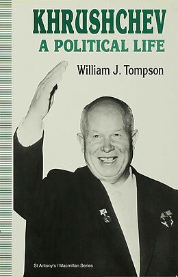 Livre Relié Khrushchev: A Political Life de William Tompson