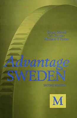 Livre Relié Advantage Sweden, 2nd edition de Michael E. Porter, Orjan Solvell, Ivo Zander