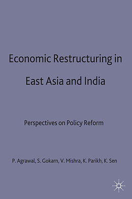 Fester Einband Economic Restructuring in East Asia and India von P. Agrawal, S. Gokarn, V. Mishra