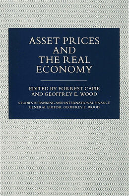 Fester Einband Asset Prices and the Real Economy von Forrest Wood, Geoffrey E. Capie