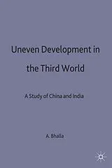 Fester Einband Uneven Development in the Third World von A. Bhalla