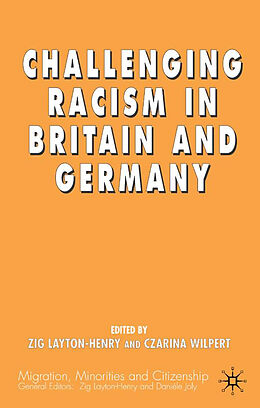 Livre Relié Challenging Racism in Britain and Germany de Z. Layton-Henry, C. Wilpert