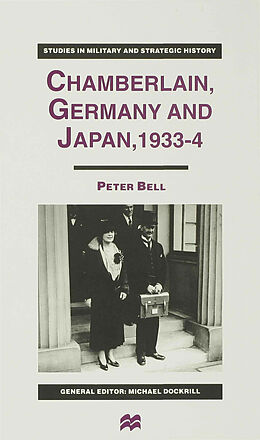 Livre Relié Chamberlain, Germany and Japan, 1933-4 de P. Bell