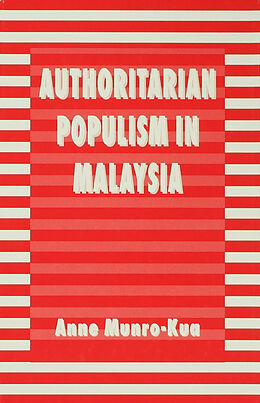 Livre Relié Authoritarian Populism in Malaysia de A. Munro-Kua