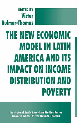 Couverture cartonnée The New Economic Model in Latin America and Its Impact on Income Distribution and Poverty de 