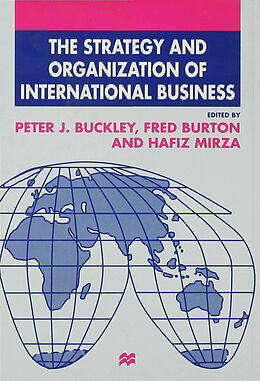 Livre Relié The Strategy and Organization of International Business de Peter J. Burton, Fred Mirza, Hafiz (Profe Buckley