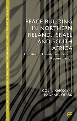 Fester Einband Peacebuilding in Northern Ireland, Israel and South Africa von Colin Quirk, Padraic Knox