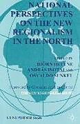 Kartonierter Einband National Perspectives on the New Regionalism in the North von 
