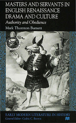 Fester Einband Masters and Servants in English Renaissance Drama and Culture von M. Burnett