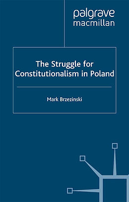 Livre Relié The Struggle for Constitutionalism in Poland de M. Brzezinski