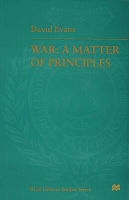 Fester Einband War: A Matter of Principles von Air Marshal David Evans