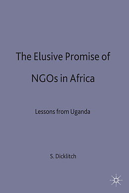 Fester Einband The Elusive Promise of Ngos in Africa von S. Dicklitch