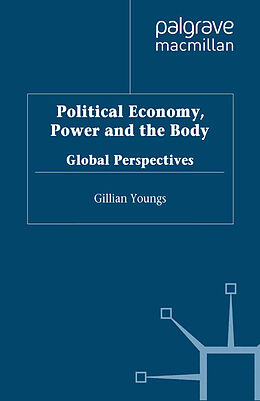 Kartonierter Einband Political Economy, Power and the Body von G Youngs