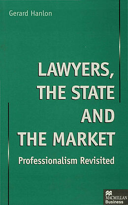 Fester Einband Lawyers, the State and the Market von Gerard Hanlon