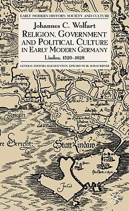 Livre Relié Religion, Government and Political Culture in Early Modern Germany de J. Wolfart