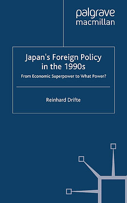 Couverture cartonnée Japan's Foreign Policy in the 1990s de Reinhard Drifte