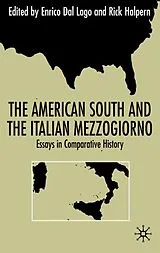 Fester Einband The American South and the Italian Mezzogiorno von Rick Dal Lago, Enrico Halpern